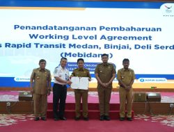 Penandatanganan Nota Kesepakatan dan WLA Bus Rapid  Transit wilayah Medan, Binjai dan Deli Serdang